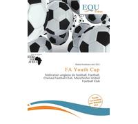 FA Youth Cup: Fédération anglaise de football, Football, Chelsea Football Club, Manchester United Football Club
