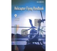 FAA-H-8083-21B Helicopter Flying Handbook - 2019: (Flight Bag Size) Color Print