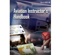 FAA-H-8083-9B Aviation Instructor’s Handbook - May 2020: (Fullsize 8.5" x 11") B&W Print