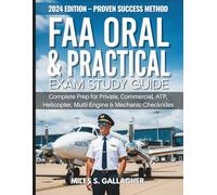 FAA Oral & Practical Exam Study Guide: Complete Prep for Private, Commercial, ATP, Helicopter, Multi-Engine & Mechanic Checkrides - 2024 Edition