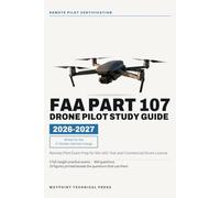 FAA Part 107 Drone Pilot Study Guide 2026-2027: Remote Pilot Exam Prep for the UAG Test and Commercial Drone License