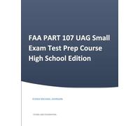 FAA PART 107 UAG Small Exam Test Prep Course High School Edition