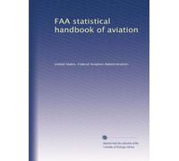 FAA statistical handbook of aviation: Volume 16