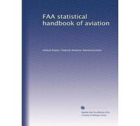 FAA statistical handbook of aviation: Volume 4
