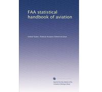 FAA statistical handbook of aviation: Volume 5