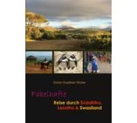 Fabelhafte Reise Durch Südafrika Lesotho & Swasiland (ebook)