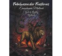 Fabelwesen der Finsternis - Dark & Mighty: 50 düstere Illustrationen zum Ausmalen im Großformat (Dark & Mighty - Malbücher)