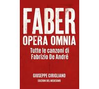 Faber Opera Omnia: Tutte le canzoni di Fabrizio De André