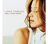 Lara Fabian - I Will Love Again