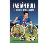 Fabián Ruiz: Le milieu de terrain espagnol