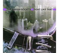 Fabian Society - Tight Like That