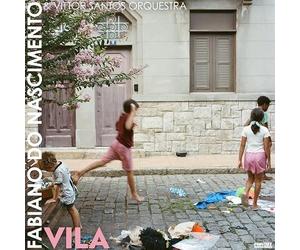 Fabiano Do Nascimento & Vittor Santos Orchestra - Vila