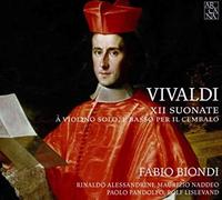 Alessandrini, Rinaldo Biondi, Fabio Lislevand, Rolf Naddeo, Maurizio Pandolfo, Paolo - Vivaldi: Xii Sonatas / Biondi, Alessandrini, Naddeo, Pandolfo, Lislevand