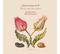 Fabio Bonizzoni - Johann Caspar Kerll: Missa Non Sine Quare