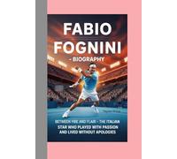 FABIO FOGNINI - BIOGRAPHY: Between Fire and Flair-The Italian Star Who Played With Passion and Lived Without Apologies