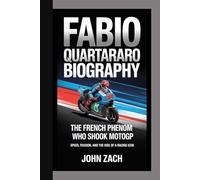 FABIO QUARTARARO BIOGRAPHY: The French Phenom Who Shook MotoGP Speed, Passion, and the Rise of a Racing Icon