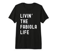 Fabiola viviendo la Vida de Fabiola Nombre Divertido Camiseta Premium