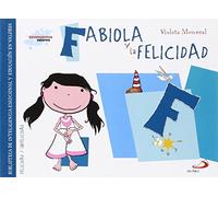 Fabiola y la felicidad: Biblioteca de inteligencia emocional y educación en valores (Sentimientos y valores)