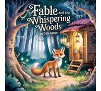 Fable and the Whispering Woods: 1 (The Starlit Story Caravan)