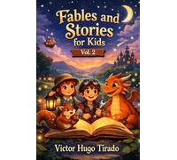 Fables and Stories for Kids - Volume 2: Bedtime stories with values, teamwork and emotions for children ages 6-12 | Educational stories to build emotional intelligence