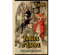 Fables d’Ésope Édition intégral : 358 Fables: Classic collector (French Edition)