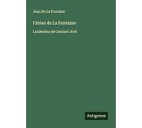 Fables de La Fontaine: Lesdessins de Gustave Doré