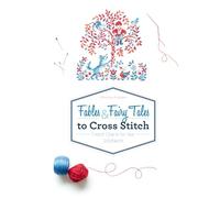 Fábulas y cuentos para punto de cruz – Encanto francés para tus bordados – Schiffer Publishing