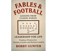 FABLES & FOOTBALL: LESSONS IN LEADERSHIP
