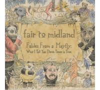Fables From a Mayfly: What I Tell You Three Times is True by Fair to Midland (2007) Audio CD by Unknown (0100-01-01)