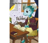 Fables From the Big Forest: The Dino-Mights Present (The Dino-Mights Series)