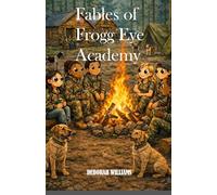 Fables of Frogg Eye Academy