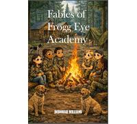 Fables of Frogg Eye Academy