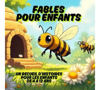 Fables pour enfants: Un recueil d'histoires pour les enfants de 4 à 12 ans