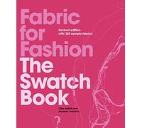 Fabric for Fashion The Swatch Book (Revised Second Edition) /anglais