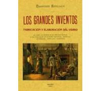 Fabricacion Y Elaboracion Del Vidrio: Los Grandes Inventos (ed. F Acsi