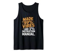 Fabricado con 99% vibraciones y 1% manual de instrucciones Camiseta sin Mangas