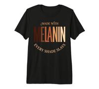 Fabricado con melanina, Cada Tono Mata la Historia Negra Camiseta Premium