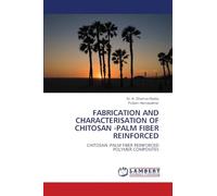 FABRICATION AND CHARACTERISATION OF CHITOSAN -PALM FIBER REINFORCED: CHITOSAN -PALM FIBER REINFORCED POLYMER COMPOSITES