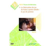 Fabrication des Jus de Fruits a Petite Echelle : le Jus de Pomme (la) [DVD]