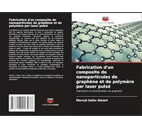 Fabrication d'un composite de nanoparticules de graphène et de polymère par laser pulsé: Fabrication et caractérisation du graphène