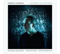 Fabrice Moreau Ignorant As the Dawn (CD) Album