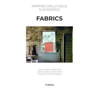 Fabrics. Ediz. illustrata (Mimesis)