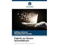 Fabrik an Ihrem Schreibtisch: Einführung in die Welt des 3D-Drucks