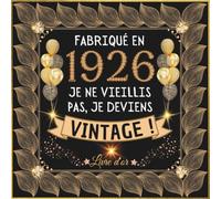 Fabriqué en 1926: Livre d'or 100 ans | 100 pages à personnaliser avec des photos et messages | Cadeau Anniversaire mami et papi