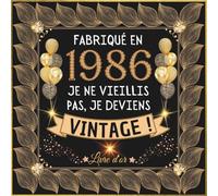 Fabriqué en 1986: Livre d'or Anniversaire 40 ans | 100 pages à personnaliser avec des photos et messages | Cadeau original hommes et femmes. .