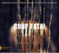 Fabrizio Cassol - Coup Fatal: Encuentro Entre La Música Barroca Y La Congoleña / Serge Kakudji, Contratenor. Rodriguez Vangama, Guitarrista Y Dirección Musical. Fabrizio Cassol, Director Artístico