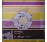 Fabrizio Ferretti - Perchè L'ho Fatto / Può Dipendere Da Te [Vinilo de 7 pulgadas - 45 rpm]