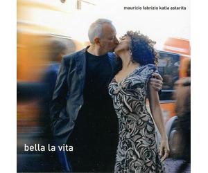 Fabrizio Maurizio & Astarita - Bella La Vita
