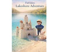 FabTales: Bedtime Lakeshore Adventure Story: A Calm Bedtime Journey Through Nature for Curious Little Explorers (Ages 3-6) (FabTales Adventures Story Book)