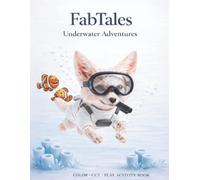 FabTales : Underwater Adventures: A Color, Cut & Play Activity Book (FabTales Adventure coloring book)
